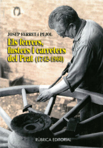 Els ferrers, fusters i carreters del Prat (1742-1960)