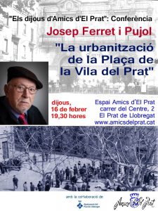 Els dijous d’Amics d’El Prat: La urbanització de la plaça de la Vila, amb Josep Ferret